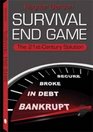 SURVIVAL END GAME The 21st Century Solution