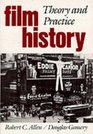 Film History Theory and Practice