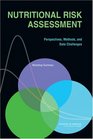 Nutritional Risk Assessment Perspectives Methods and Data Challenges Workshop Summary