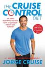 The Cruise Control Diet The Simple FeastWhileYouFast Plan to Conquer Weight Loss Forever