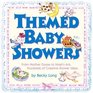 Themed Baby Showers  Mother Goose to Noah's Ark Hundreds of Creative Shower Ideas