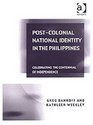 PostColonial National Identity in the Philippines Celebrating the Centennial of Independence