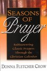 Season of Prayer  Rediscovering Classic Prayers Through the Christian Calendar