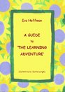 A Guide to the Learning Adventure