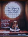 The World in the Palm of Her Hand Introducing History  Geography To The Young Child 2nd Ed