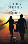 Third Strand of the Cord A Novel of Love in Liberty