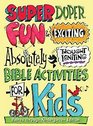 Super Duper Fun Exciting Activities for