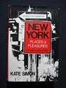 New York places  pleasures An uncommon guidebook