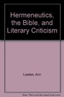 Hermeneutics the Bible and Literary Criticism