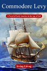 Commodore Levy A Novel of Early America in the Age of Sail