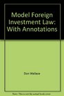 Model Foreign Investment Law With Annotations