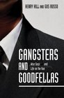 Gangsters and Goodfellas  Wiseguys    and Life on the Run