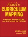 A Guide to Curriculum Mapping Planning Implementing and Sustaining the Process
