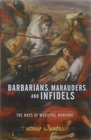 Barbarians Marauders and Infidels