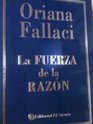 La fuerza de la razon/ The Power of Reasoning