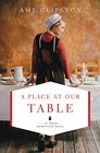 A Place at Our Table (Amish Homestead, Bk 1)