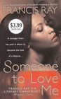 Someone to Love Me ($3.99 value edition)