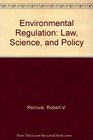 Environmental Regulation Law Science and Policy With Teachers Manual