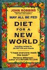 May All Be Fed A Diet for a New World