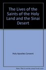 The Lives of the Saints of the Holy Land and the Sinai Desert