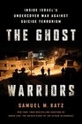 The Ghost Warriors Inside Israel's Undercover War Against Suicide Terrorism