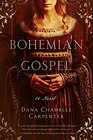 Bohemian Gospel A Novel
