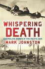 Whispering Death Australian Airmen in the Pacific War
