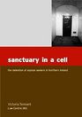 Sanctuary in a Cell The Detention of Asylum Seekers in Northern Ireland