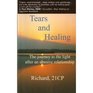 Tears and Healing The Journey to the Light After an Abusive Relationship
