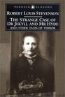 The Strange Case of Dr. Jekyll and Mr. Hyde: And Other Tales of Terror (Penguin Classics)