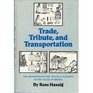 Trade Tribute and Transportation Sixteenthcentury Political Economy of the Valley of Mexico