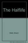 The Halflife
