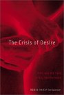 The Crisis of Desire AIDS and the Fate of Gay Brotherhood