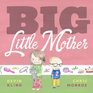 Big Little Mother