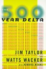 The 500 Year Delta  What Happens After What Comes Next