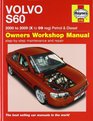 Volvo S60 Petrol and Diesel Service and Repair Manual 2000 to 2009