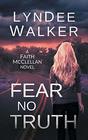 Fear No Truth A Faith McClellan Novel