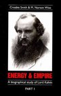 Energy and Empire 2 Volume Set A Biographical Study of Lord Kelvin