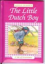 The Little Dutch Boy A Tale of Perseverance