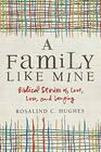 A Family Like Mine: Biblical Stories of Love, Loss, and Longing