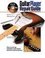 The Guitar Player Repair Guide - 3rd