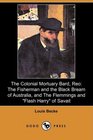 The Colonial Mortuary Bard Reo The Fisherman and the Black Bream of Australia and The Flemmings and Flash Harry of Savait