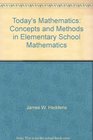 Today's Mathematics Concepts and Methods in Elementary School Mathematics