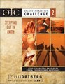 Old Testament Challenge Volume 2 Stepping Out in Faith  LifeChanging Examples from the History of Israel