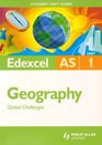 Global Challenges Edexcel As Geography Student Guide Unit 1