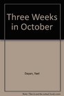Three Weeks in October