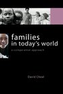 Families in Today's World A Comparative Approach