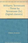 Three by Tennessee