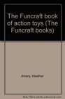 The Funcraft book of action toys