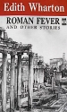 Roman Fever  Other Stories (Roman Fever  Other Story SL 93)